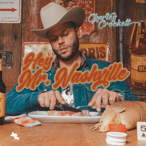Charley Crockett Hey Mr. Nashville Mp3 Download