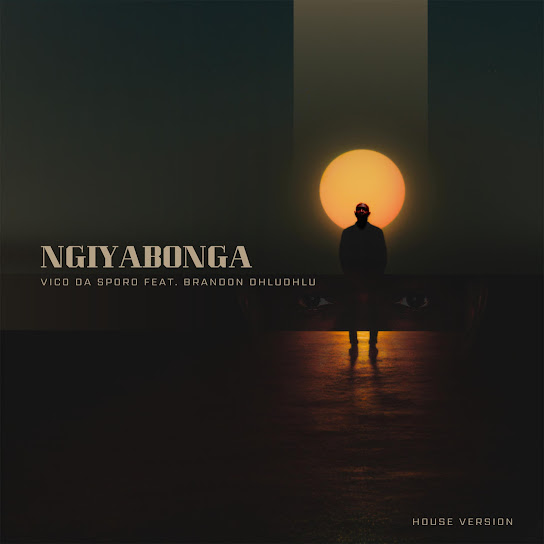 Vico Da Sporo Ngiyabonga Mp3 Download